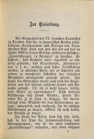 Die Hantelübungen in Wort und Bild : dargestellt für Turnlehrer, Turner und alle anderen Freunde einer kunstvollen und gesunden Körperbewegung, 1. Allgemeine Übersicht und Übungsgruppen für Turnvereine und Abteilungen Höherer Schulen