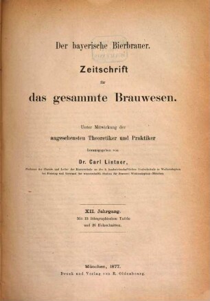 Der Bayerische Bierbrauer : Zeitschr. für d. gesamte Brauwesen. 12. 1877