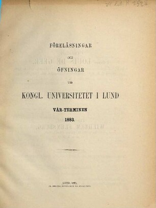 Föreläsningar och övningar vid Kungl. Universitetet i Lund. 1883, Höst-Terminen