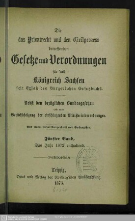 5: Das Jahr 1872 enthaltend : mit einem Inhaltsverzeichniß und Sachregister