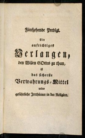 373-394, Fuenfzehende Predigt. Ein aufrichtiges Verlangen, den Willen Gottes zu thun, ist das sicherste Verwahrungs-Mittel wider gefaehrliche Irrthuemer in der Religion.