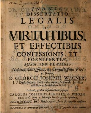Dissertatio legalis de virtutibus, et effectibus confessionis, et poenitentiae