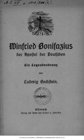 Winfried Bonifazius, der Apostel der Deutschen : ein Legendenkranz