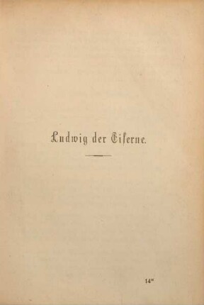 Ludwig der Eiserne.
