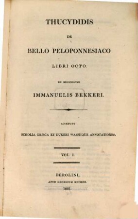 Thucydidis de bello Peloponnesiaco libri octo : accedunt scholia Graeca et dukeri wassiique annotationes. 1