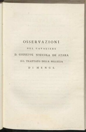 Osservazioni del cavaliere D. Giuseppe Niccola de Azara sul trattato della bellezza di Mengs.