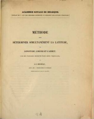 Méthode pour déterminer simultanément la latitude, la longitude, l'heure et l'azimut : par des passages observés dans deux verticaux ; mémoire présenté en la séance du 4 juin 1853
