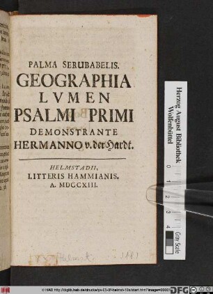 Palma Serubabelis : Geographia Lvmen Psalmi Primi Demonstrante Hermanno v. der Hardt