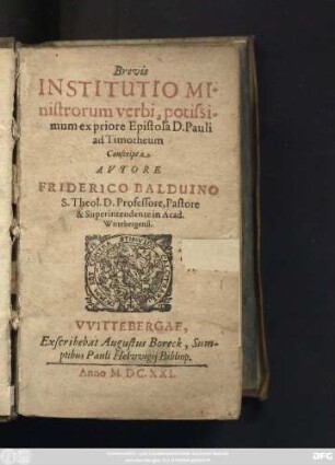 Brevis Institutio Ministrorum verbi, potissimum ex priore Epistola D. Pauli ad Timotheum Conscripta