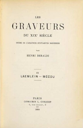 Les graveurs du XIXe siècle : guide de l'amateur d'estampes modernes, 9. Laemlein - Mécou. - 1889. - 282 S.