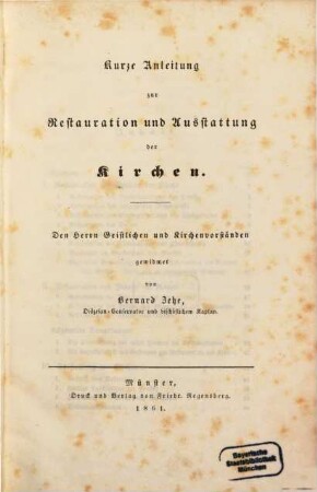 Kurze Anleitung zur Restauration und Ausstattung der Kirchen : den Herren Geistlichen und Kirchenvorständen gewidmet