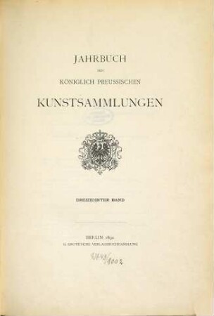 Jahrbuch der Preußischen Kunstsammlungen. 13. 1892