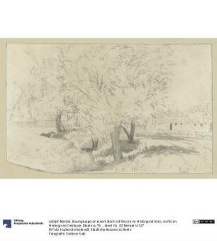 Baumgruppe an einem Bach mit Brücke im Hintergund links, rechts im Hintergrund Gebäude, Studie zu "Bauplatz mit Weiden", 1846 (ANG, A I 900)