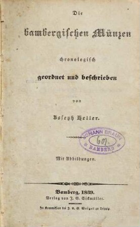Die bambergischen Münzen : chronologisch geordnet und beschrieben : mit Abbildungen