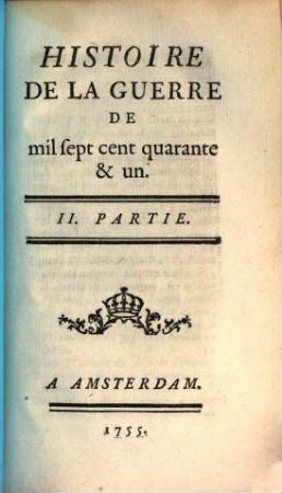 Histoire De La Guerre De mil sept cent quarante & un, 2