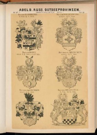 Taf. 30. Barone Blomberg. R. Frhr. 15.V.1670. - Barone Bolschwing. anerk. 18.V.1834. - Barone Boye anerk. 2.III.1844 u. 14.IV.1855. - Barone v. d. Brincken. anerk. 18.V.1834. -Barone v. der Brüggen. anerk. 18.V.1834. - Barone Bruiningk. R. Frh. 10.X.1799