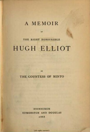A memoir of the Right Honourable Hugh Elliot