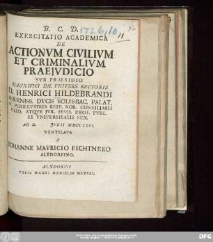 Exercitatio Academica De Actionvm Civilivm Et Criminalivm Praejvdicio