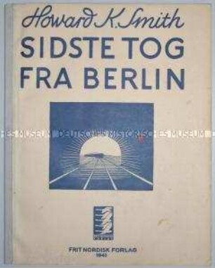 Dänischer Kriegsdruck mit einem Augenzeugenbericht eines amerikanischen Journalisten über Nazideutschland