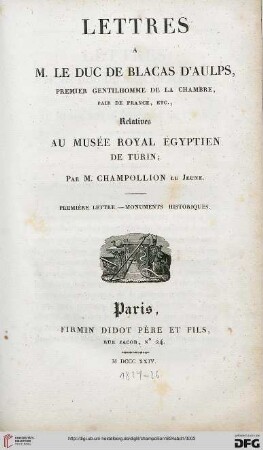 Band 1: Lettres à M. le duc de Blacas d'Aulps relatives au Musée Royal Egyptien de Turin: Monuments historiques