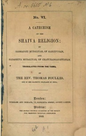 A catechism of the Shaiva religion, by Sabhapati Mudaliyar, of Kanjipuram, and Sadashiva Mudaliyar, of Chaturangapattanam : translated from the Tamil