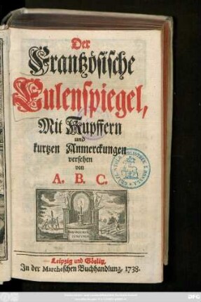Der Frantzösische Eulenspiegel : mit Kupffern und kurtzen Anmerckungen versehen