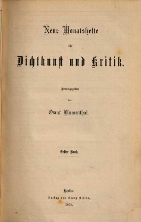 Neue Monatshefte für Dichtkunst und Kritik. 1. 1875