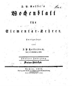 5: J. P. Rossel's Wochenblatt für Elementar-Lehrer - 5.1832
