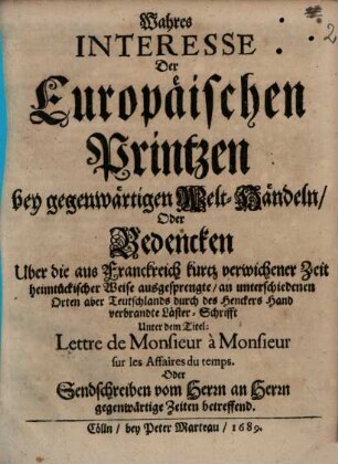 Wahres Interesse der Europäischen Prinzen bey gegenwärtigen Welthandeln