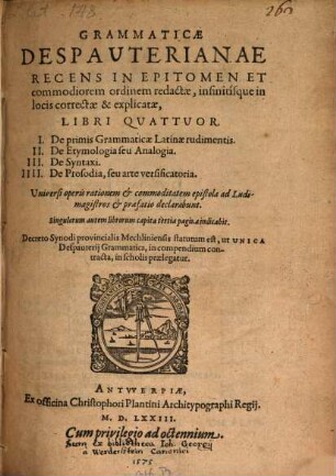 Grammatica Despauteriana recens in epitomen ... redacta ... : libri quatuor