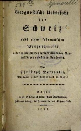 Geognostische Uebersicht der Schweiz : nebst einem systematischen Verzeichnisse aller in diesem Lande vorkommenden Mineral-Körper und deren Fundörter