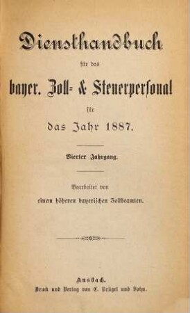 Diensthandbuch für das Bayer. Zoll- und Steuerpersonal : für das Jahr .... 4. 1887