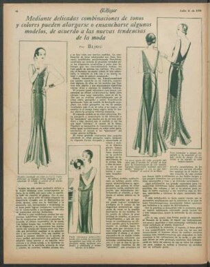 Mediante delicadas combinaciones de tonos y colores pueden alargarse o ensancharse agunos modelos, de acuerdo a las nuevas tendencias de la moda