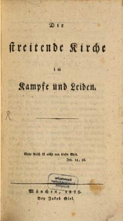 Die streitende Kirche im Kampfe und Leiden