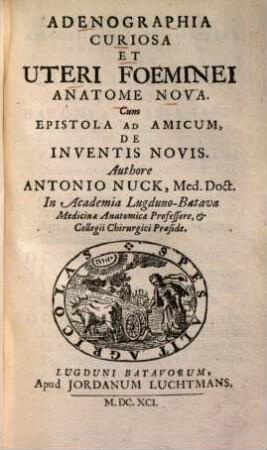 Adenographia curiosa et uteri foeminei anatome nova