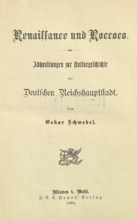 Renaissance und Roccoco : Abhandlungen zur Kulturgeschichte der Deutschen Reichshauptstadt