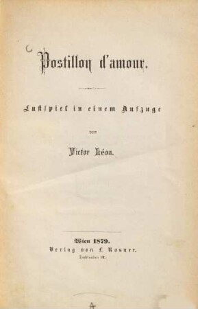 Postillon d'amour : Lustspiel in einem Aufzuge