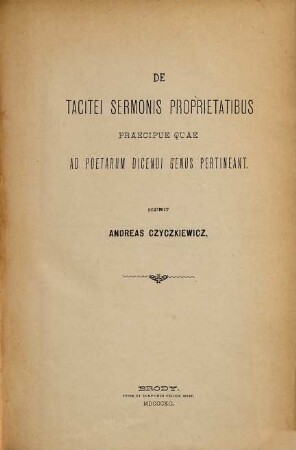 De Tacitei sermonis proprietatibus praecipue quae ad poetarum dicendi genus pertineant, 1
