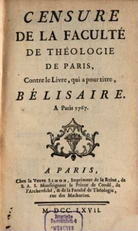 Censure de la faculté de théologie de Paris, contre le livre, qui a pour titre, Bélisaire
