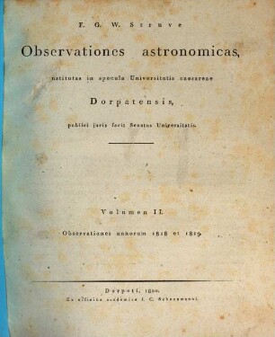 Observationes astronomicas, institutas in specula Universitatis Caesareae Dorpatensis. 2, Observationes annorum 1818 et 1819