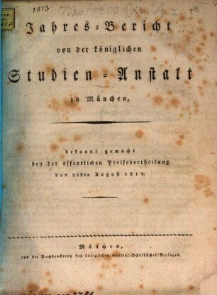 Jahresbericht von der Königlichen Studien-Anstalt zu München. 1813