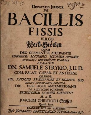 Disputatio Juridica De Bacillis Fissis Vulgo Kerb-Stöcken