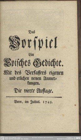 Das Vorspiel, Ein Episches Gedichte. Mit des Verfassers eigenen und etlichen Anmerkungen