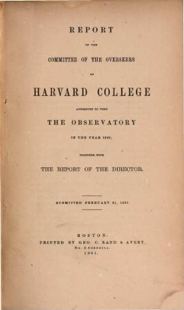 Report of the Committee of the Overseers of Harvard College appointed to visit the observatory. 1860 (1861)