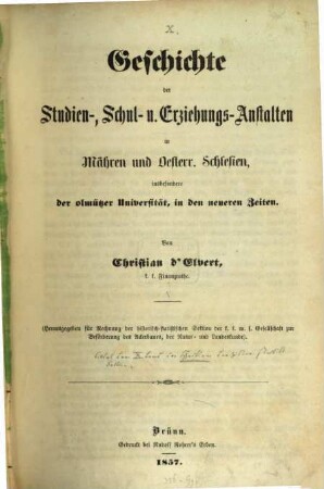 Schriften der Historisch-Statistischen Section der K.K. Mährisch-Schlesischen Gesellschaft des Ackerbaues, der Natur- und Landeskunde. 10. 1857