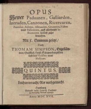 Thomas Simpson: Opus newer Paduanen, Galliarden, Intraden, Canzonen ... mit 5 Stimmen gesetzt. Quintus