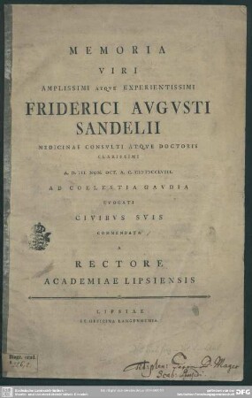 Memoria Viri Amplissimi Atque Experientissimi Friderici Augusti Sandelii ... A. D. III. Non. Oct. A. C. MDCCLVIII. Ad Colestia Gaudia Evocati Civibus Suis