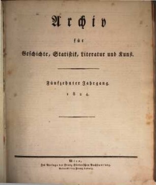 Archiv für Geschichte, Statistik, Literatur und Kunst, 15. 1824