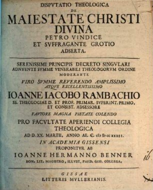 Disp. theol. de maiestate Christi divina Petro vindice et suffragante Grotio adserta