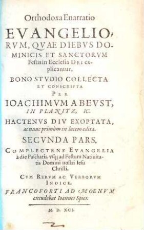 Orthodoxa Enarratio Evangeliorvm, Qvae Diebvs Dominicis Et Sanctorum Festis In Ecclesia Dei explicantur, 2